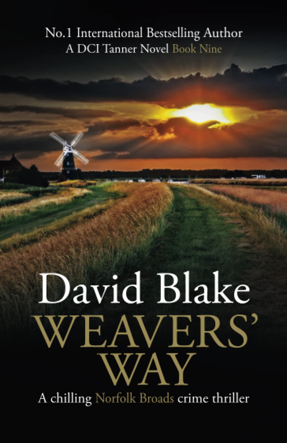 Weavers' Way: A chilling Norfolk Broads crime thriller (DI Tanner Norfolk Broads Murder Mystery Series)