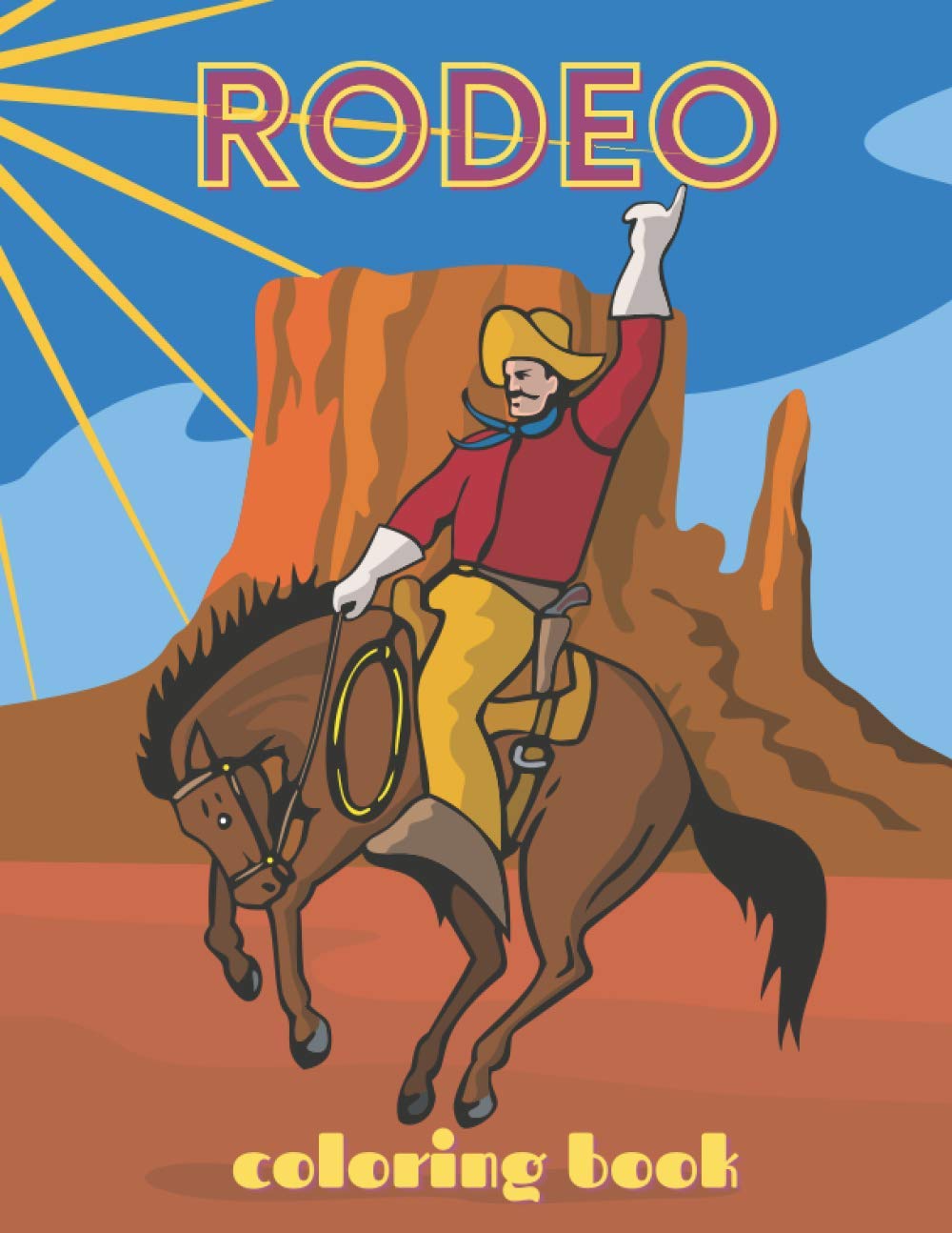 Rodeo coloring book: rodeo coloring book for kids and toddlers who loves rodeo, fun and cool rodeo draws to color .