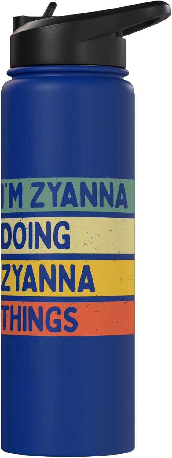 I'm Zyanna Doing Zyanna Things Funny Personalized Quote Stainless Steel Insulated Water Bottle