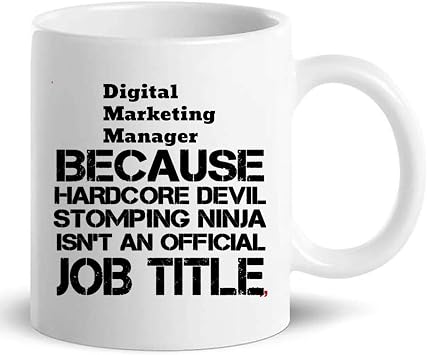 Best Digital Marketing Manager Gift Coffee Mug 11Oz Cup - Digital Marketing Manager T-Shirt for Men Women Gifts Cups Mugs Present