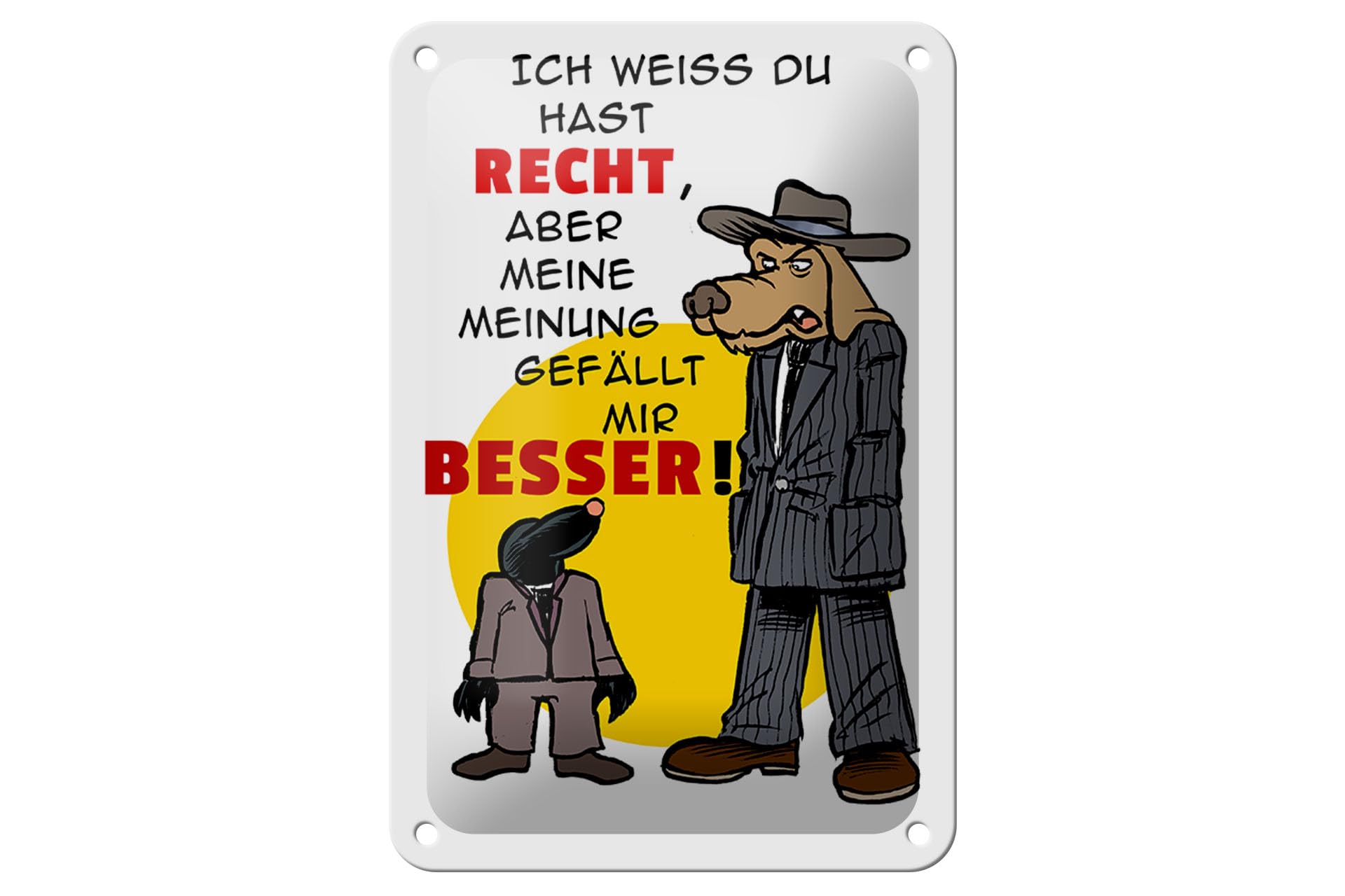 FEMER Tin Sign with German Text "Meine Meinung gefällt Mir Besser [German Language] [German Language]