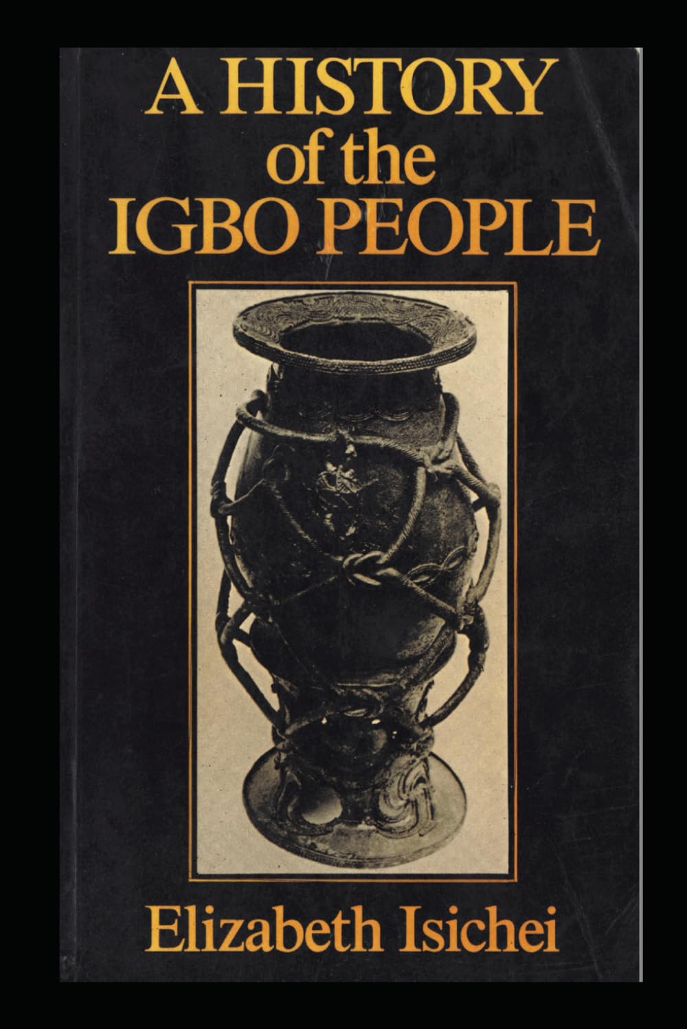 A HISTORY OF THE IGBO PEOPLE