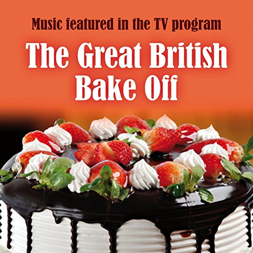 The Great British Bake Off / Signature Cakes / Sparkle / Happy Pizza / Organic Mix (The Great British Bake off Medley)