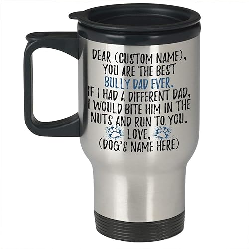Taza de viaje personalizada con texto en inglés «Bully Dad», regalo para hombres y perros, regalo para dueños de perros americanos (14 oz)