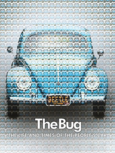 The Bug: Life and Times of the People's Car