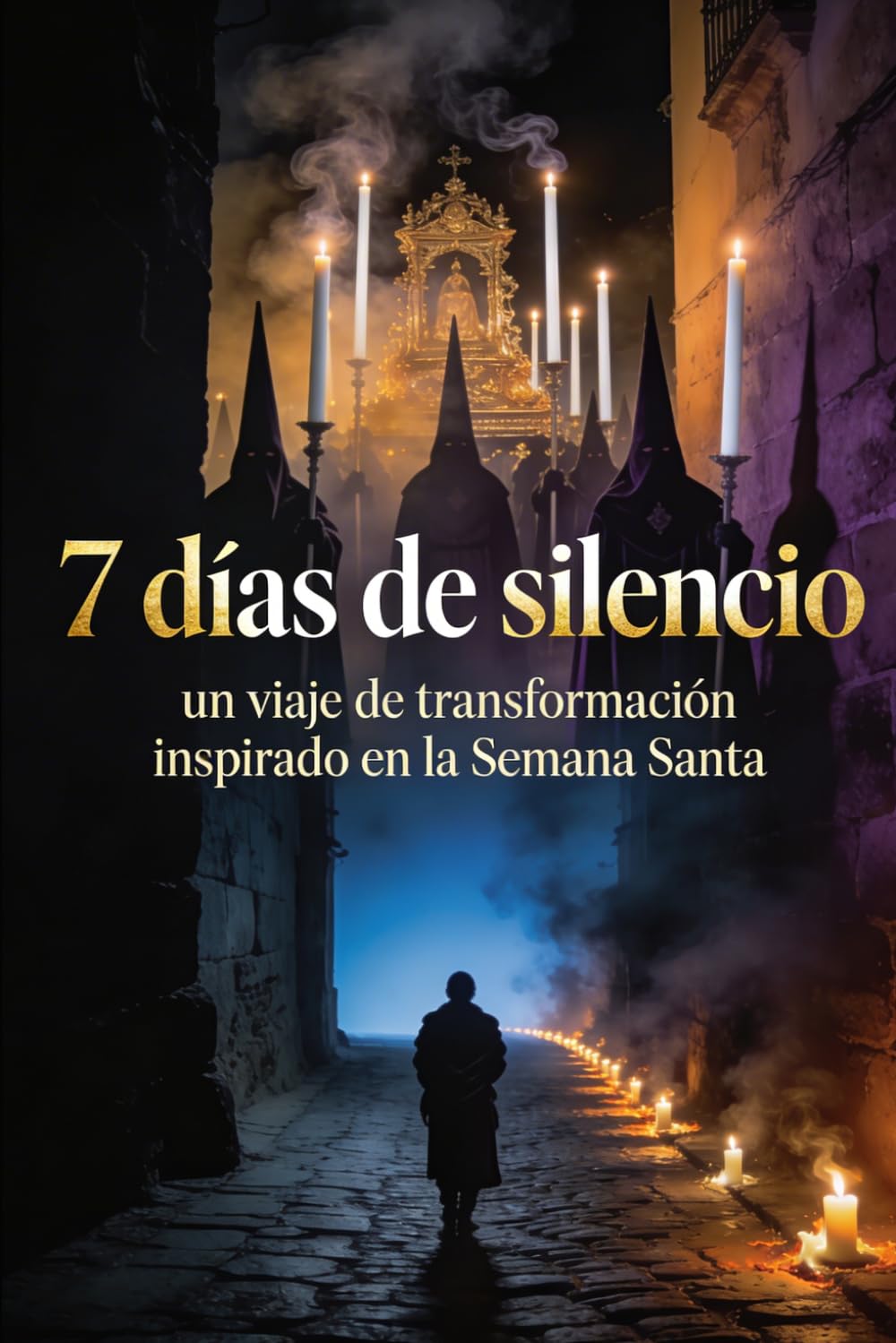 7 días de silencio: un viaje de transformación inspirado en la Semana Santa