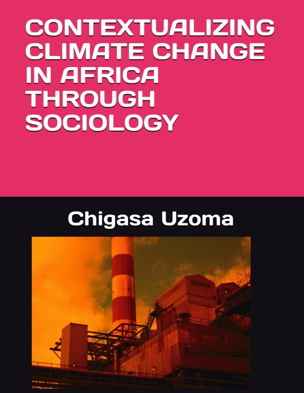 CONTEXTUALIZING CLIMATE CHANGE IN AFRICA THROUGH SOCIOLOGY