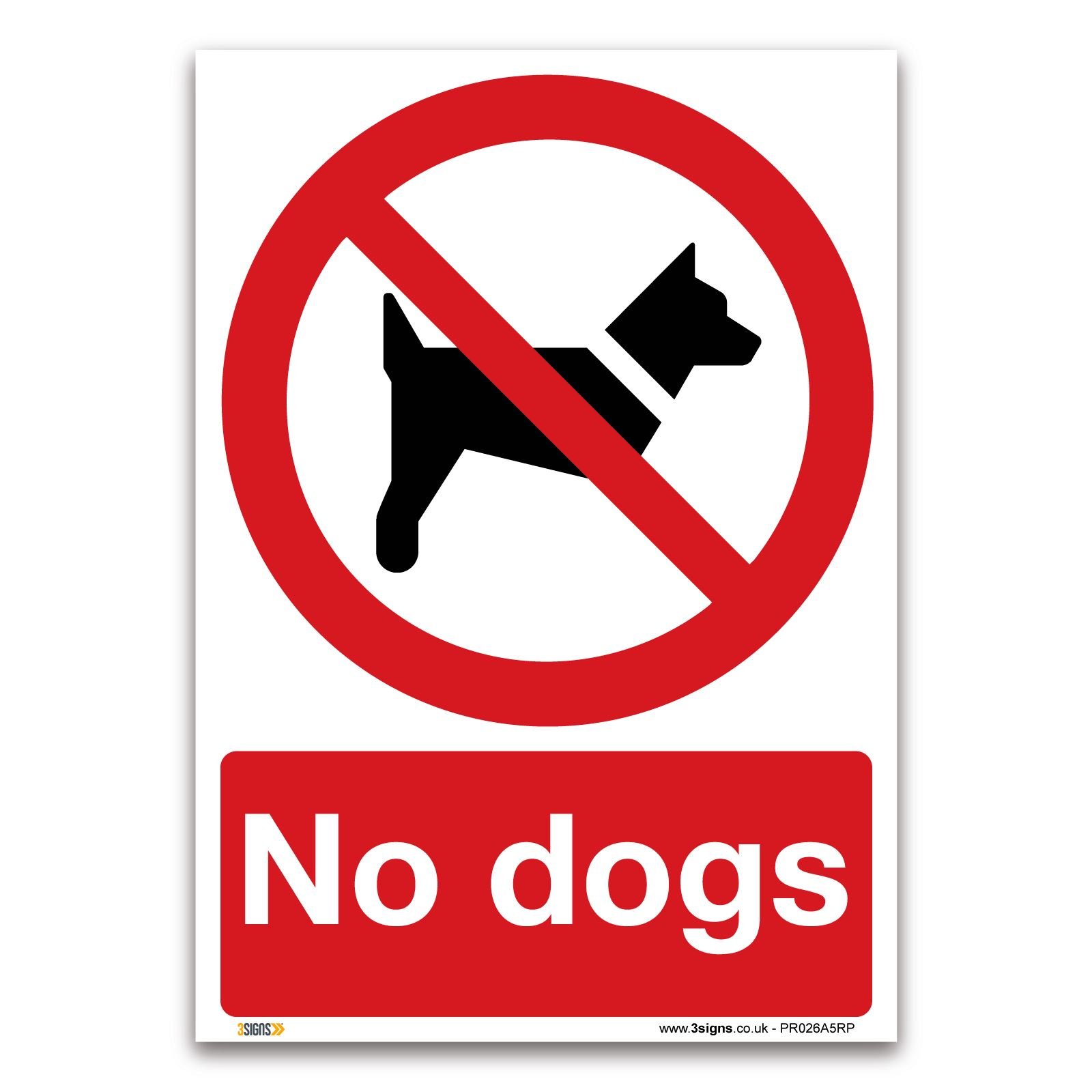 No dogs Sign - A5 1mm Rigid Plastic Sign - Prohibition Safety Information