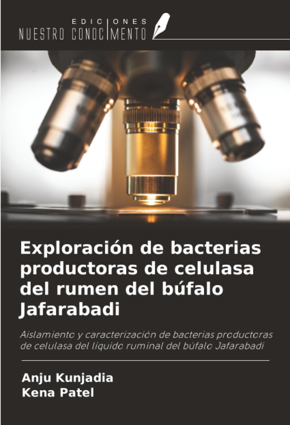 Exploración de bacterias productoras de celulasa del rumen del búfalo Jafarabadi: Aislamiento y caracterización de bacterias productoras de celulasa del líquido ruminal del búfalo Jafarabadi