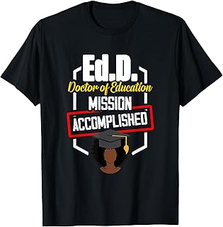 EDD Doctor of Education Accomplish Doctorate Graduation T-Shirt