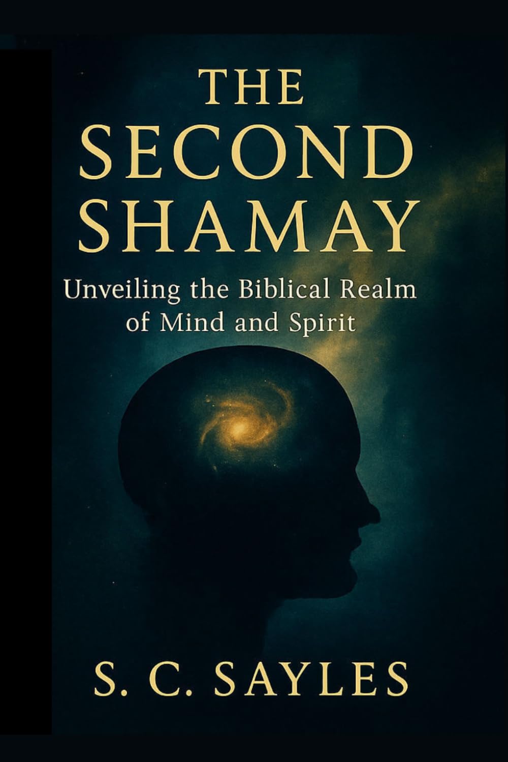 THE SECOND SHAMAY: Unveiling the Biblical realm of Mind and Spirit