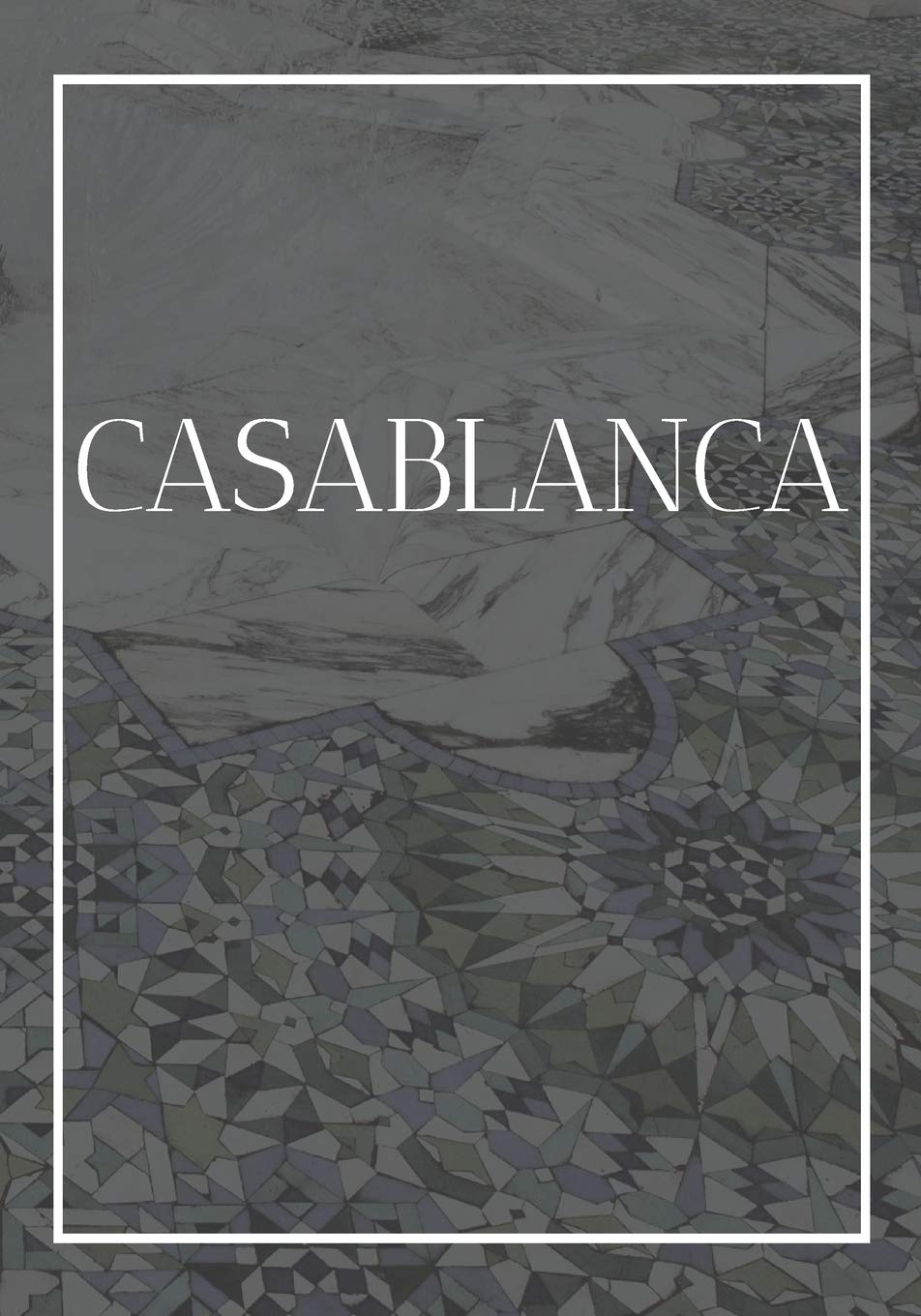 Casablanca: A decorative book for coffee tables, bookshelves, bedrooms and interior design styling: Stack International city books to add decor to any ... home or as a modern home decoration gift.: 23