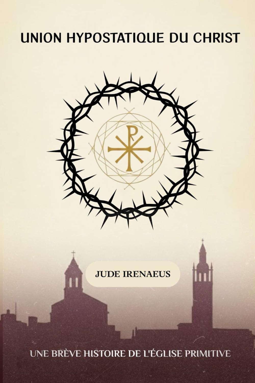 Union hypostatique du Christ: Une brève histoire de l'Église primitive