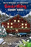Guarding Candy Kane (The 12 Mysteries of Christmas Book 3) (English Edition) Guarding Candy Kane (The 12 Mysteries of Christmas Book 3) (English Edition)