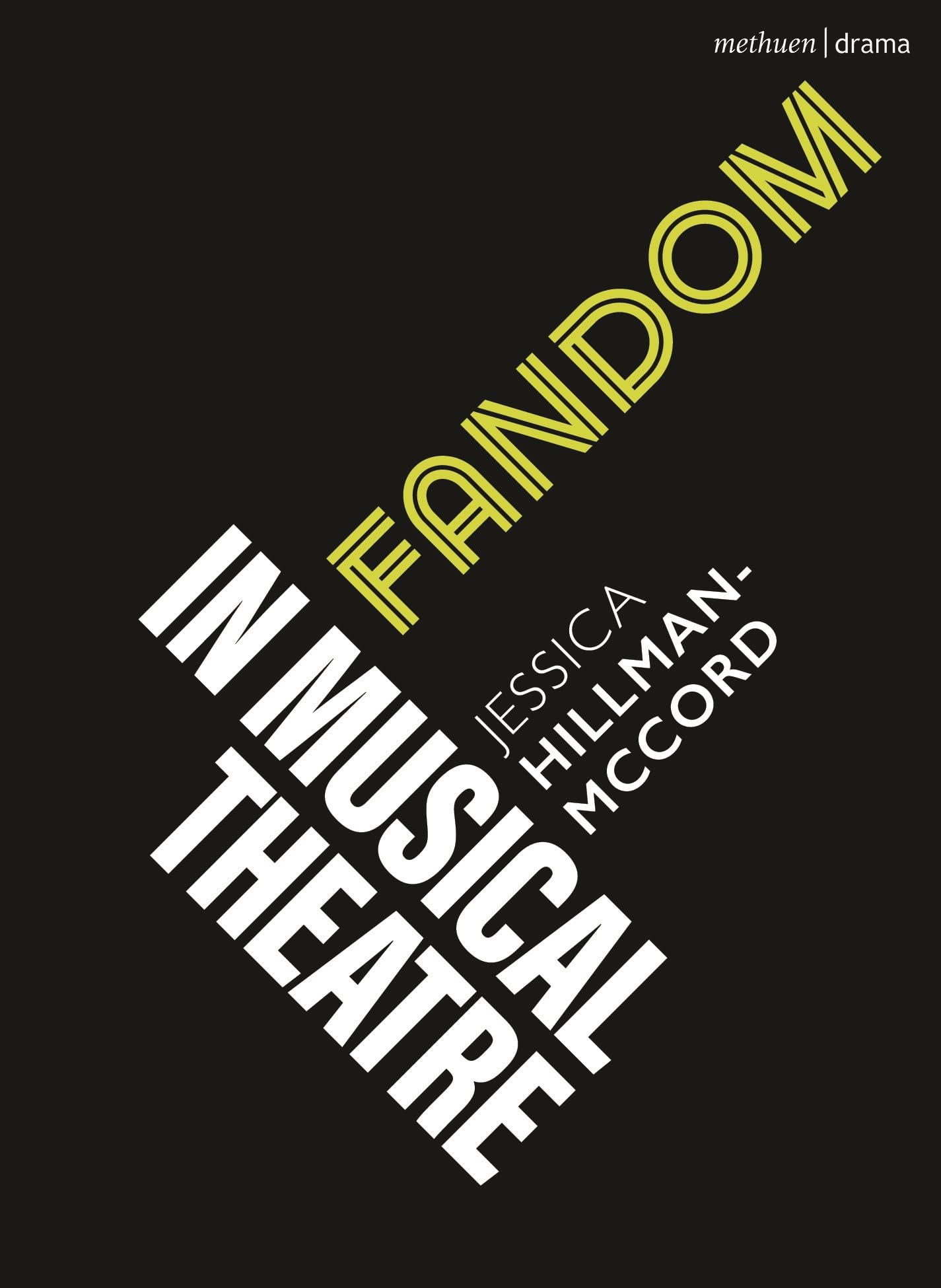 Fandom in Musical Theatre (Topics in Musical Theatre)