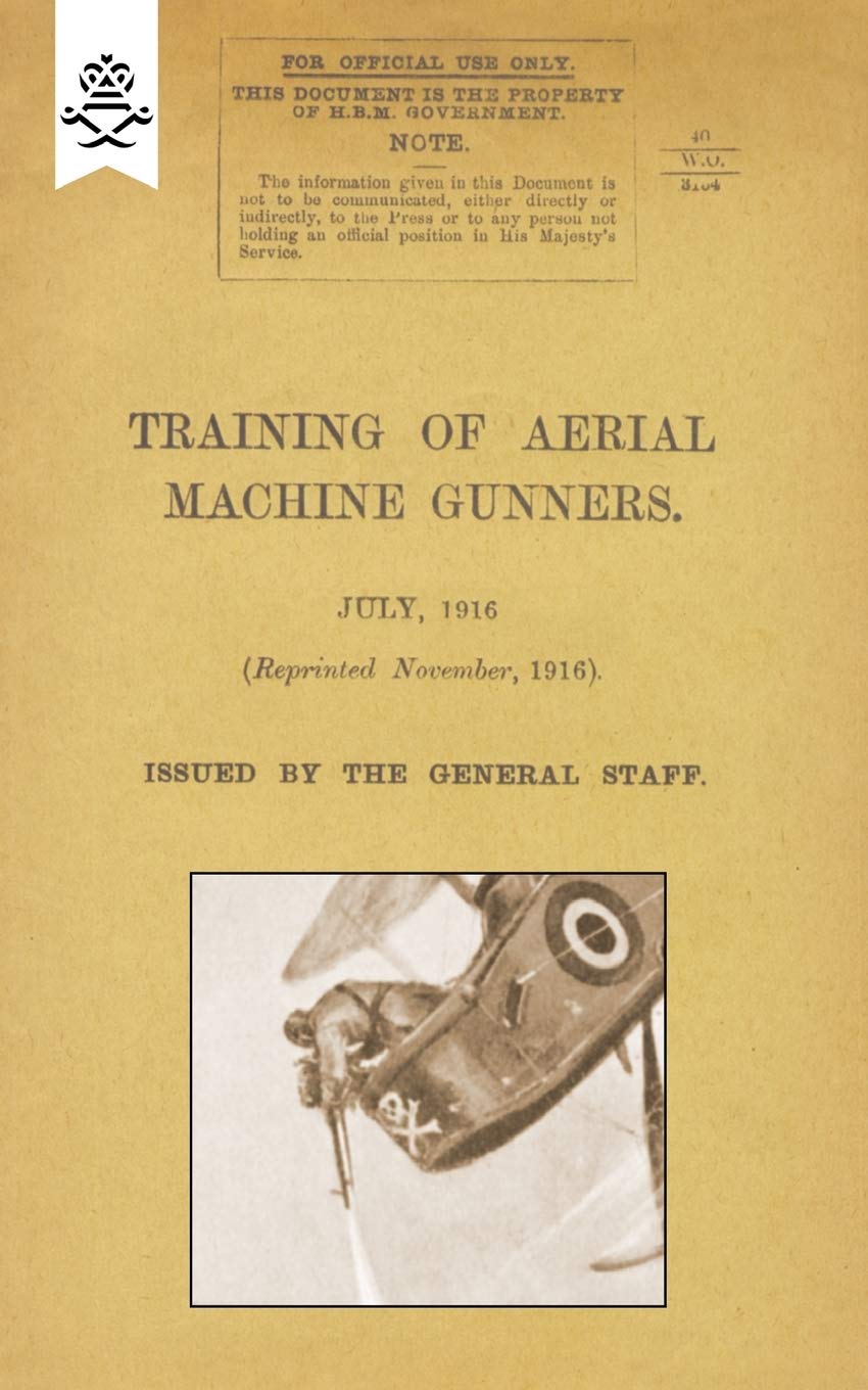 Training of Aerial Machine Gunners: Training Of Aerial Machine Gunners