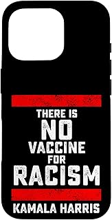 There is No Vaccine for Racism Biden Harris 2020 Anti-Trump Case for iPhone 16 Pro