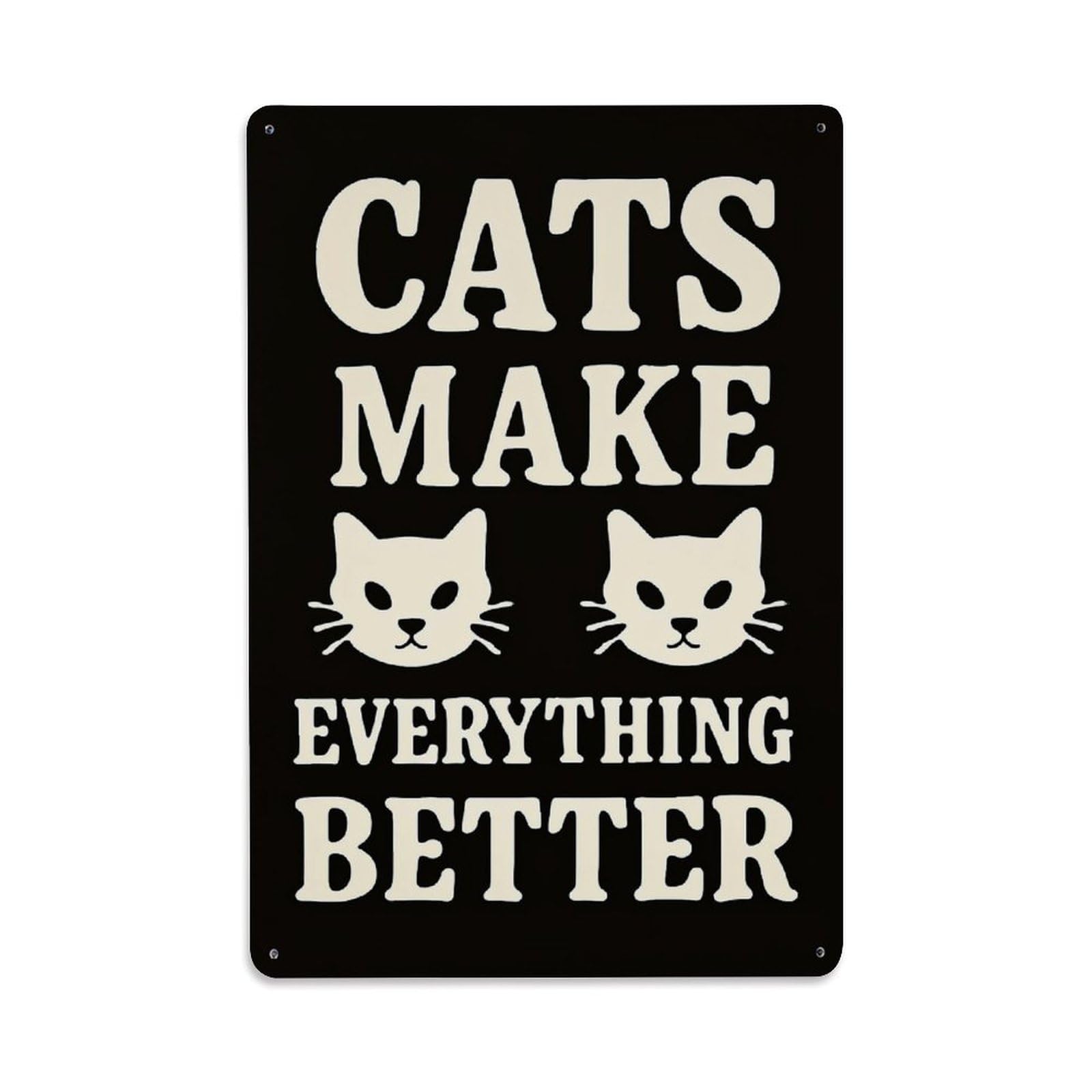 Nestemfo Vintage Cats Make Everything Better Print Tin Sign Metal Sign, Living Room,Bar, Home, Bedroom Wall Decor,Retro Metal Poster 8X12 Inches