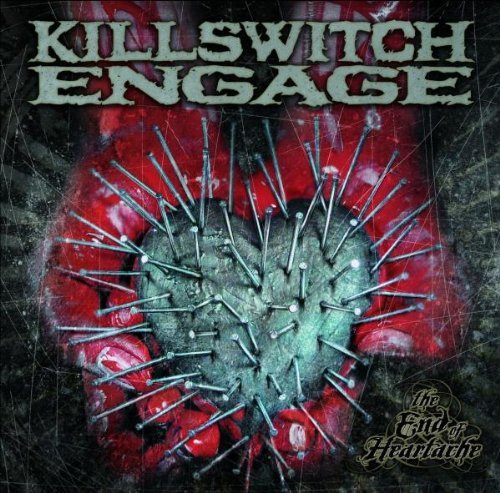 The End Of Heartache by Killswitch Engage (2004-05-10)_AB