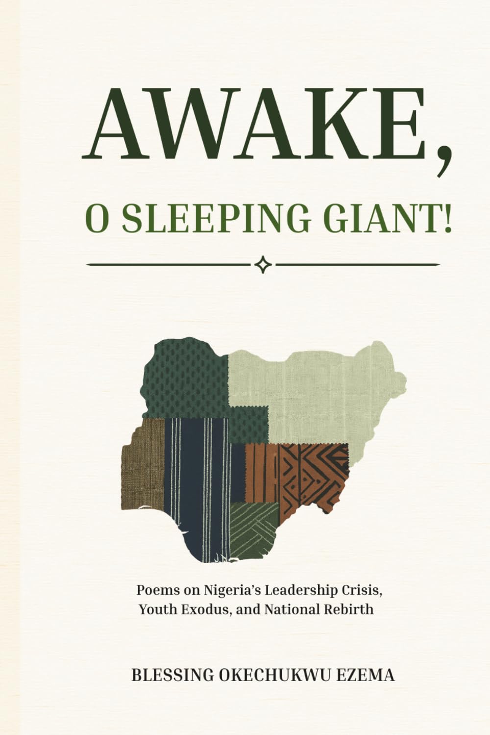 AWAKE, O SLEEPING GIANT!: Poems on Nigeria’s Leadership Crisis, Youth Exodus, and National Rebirth