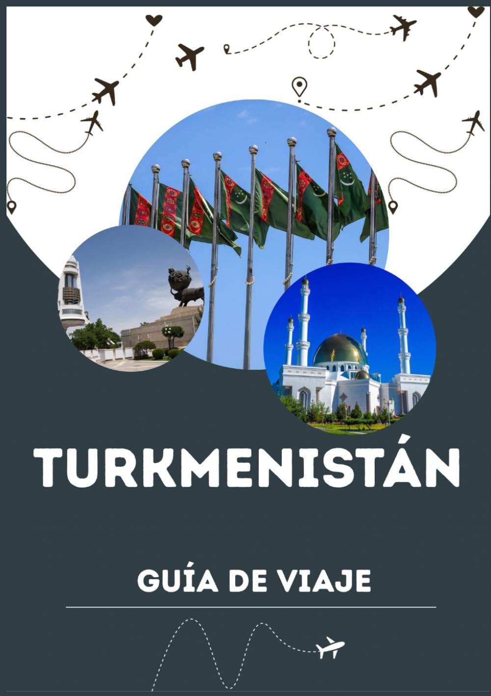 TURKMENISTÁN GUÍA DE VIAJE 2026