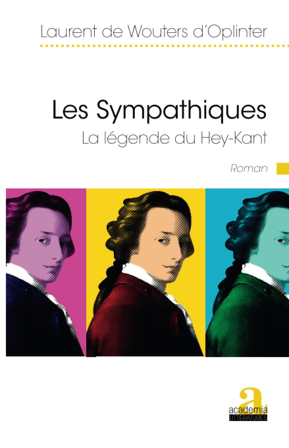 Les Sympathiques: La légende du Hey-Kant (French Edition)