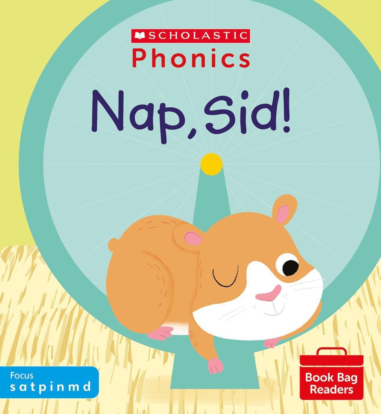 Scholastic Phonics: Nap, Sid! (Phase 2, Set 1). Decodable phonic reader for Ages 4-6. (Phonics Book Bag Readers)