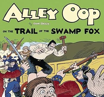 Paperback Alley Oop on the Trail of the Swamp Fox Book