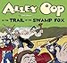 ALLEY OOP AND TRAIL OF SWAMP FOX