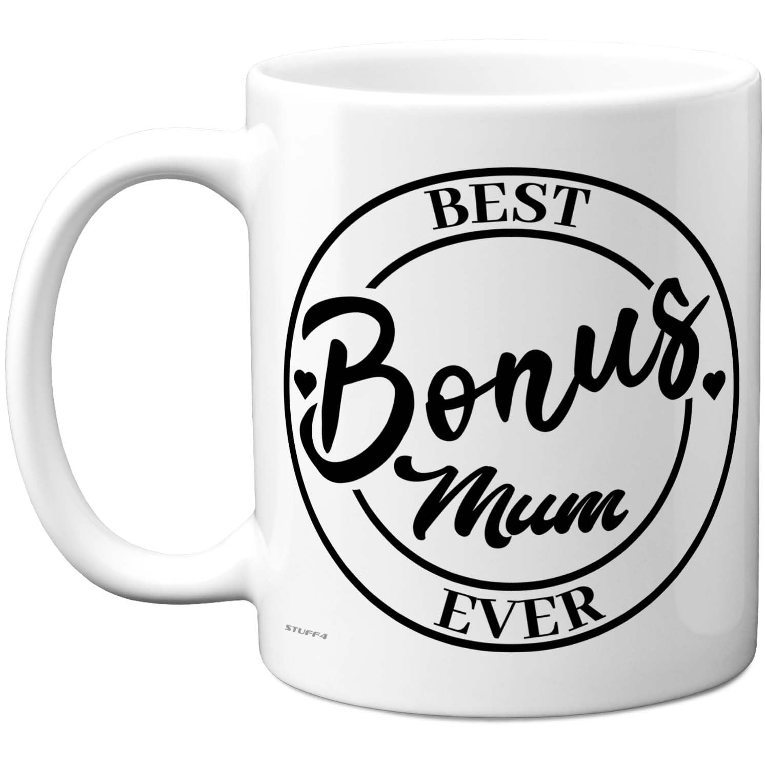 Stuff4 Bonus Mum Mug - Stylish 'Best Bonus Mum Ever' Design - Thoughtful Mother's Day Surprise - 11oz Ceramic Gloss Mug