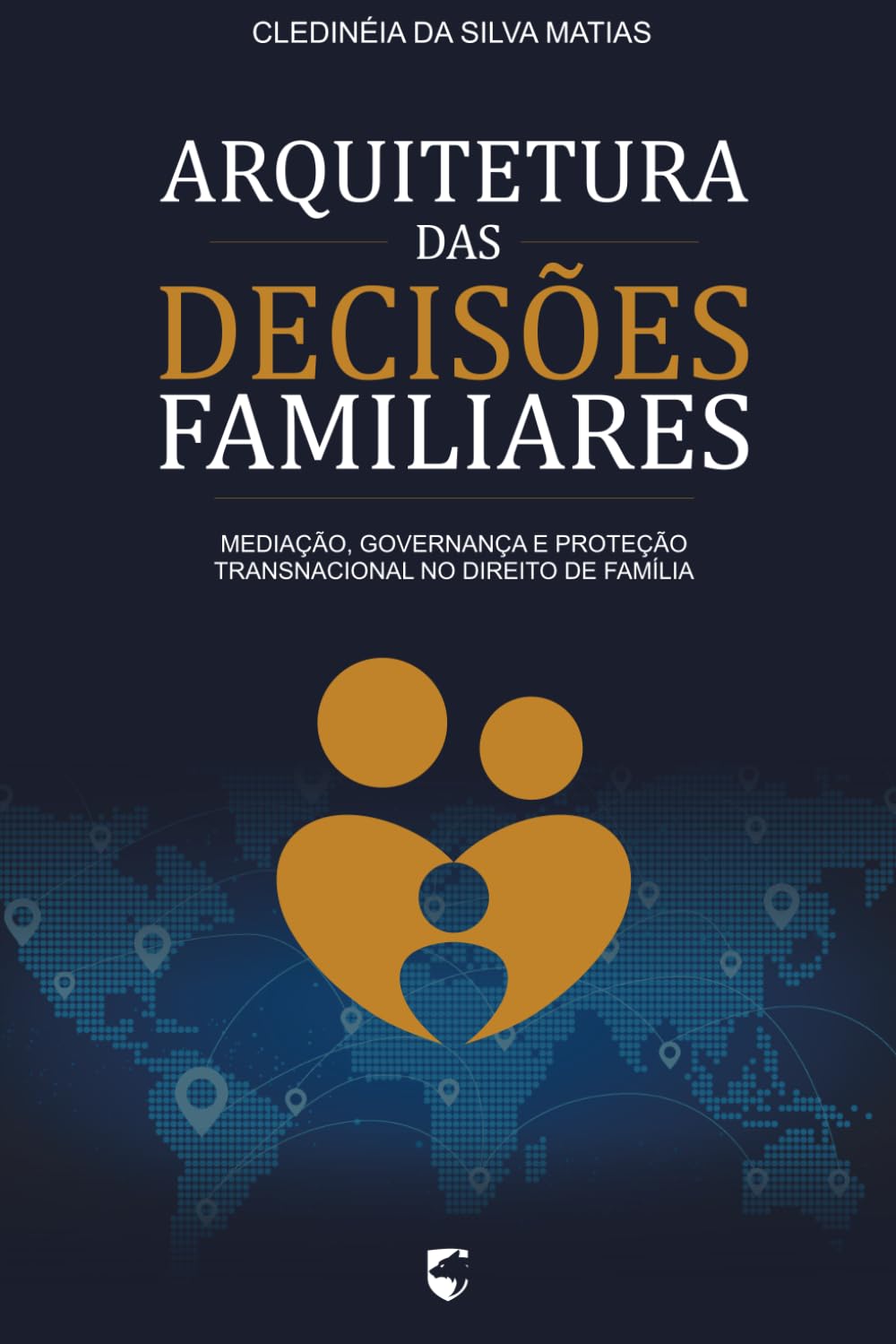 Arquitetura das Decisões Familiares: Mediação, Governança e Proteção Transnacional no Direito de Família