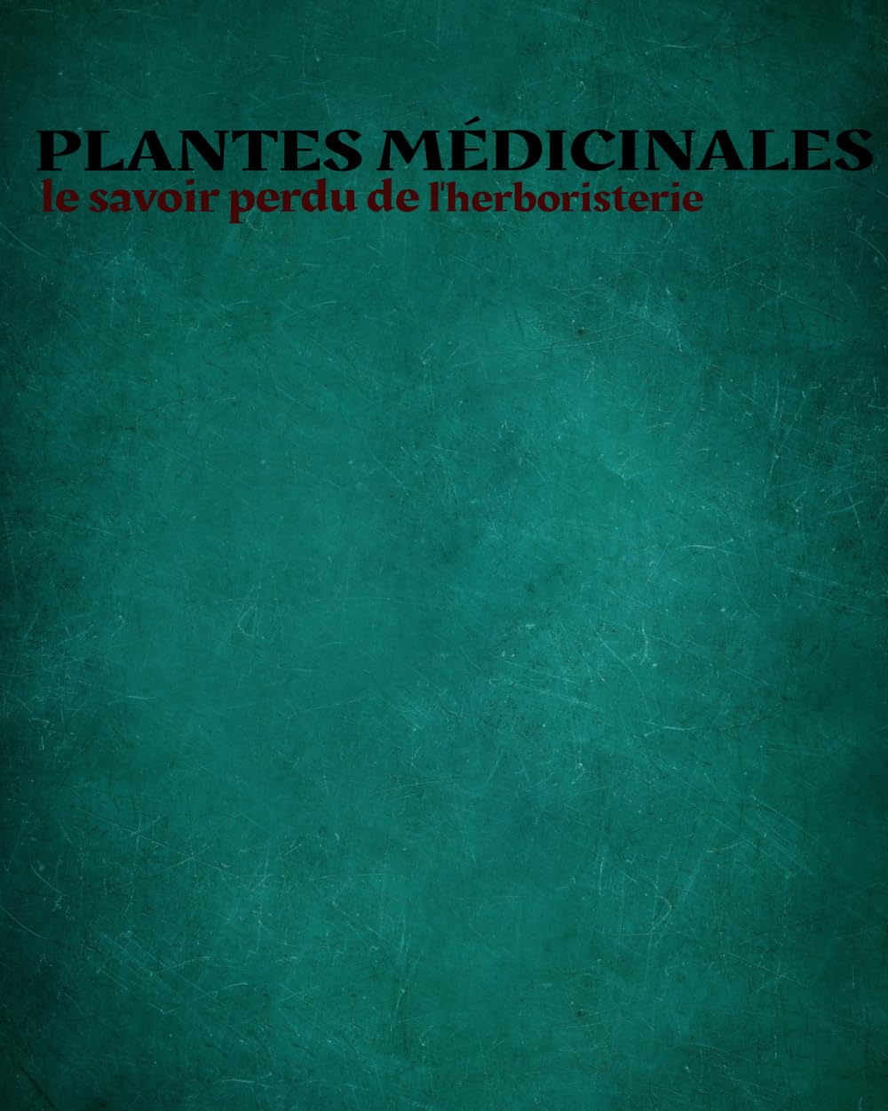 Plantes Médicinales Le Savoir Perdu de l