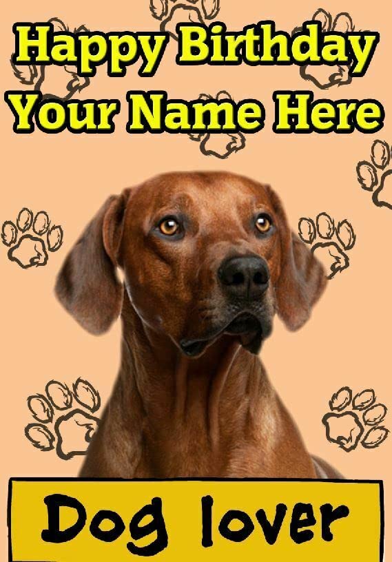 Rhodesian Ridgeback Do Happy Birthday Personalised Card A5 Dog Lover Card PID1