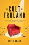The Cult of Truland: A Tale of Fame, Murder and Man's Quest for the Perfect Talk Show Guest
