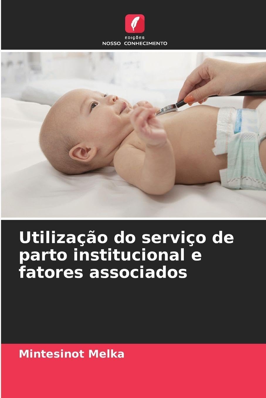 Utilização do serviço de parto institucional e fatores associados