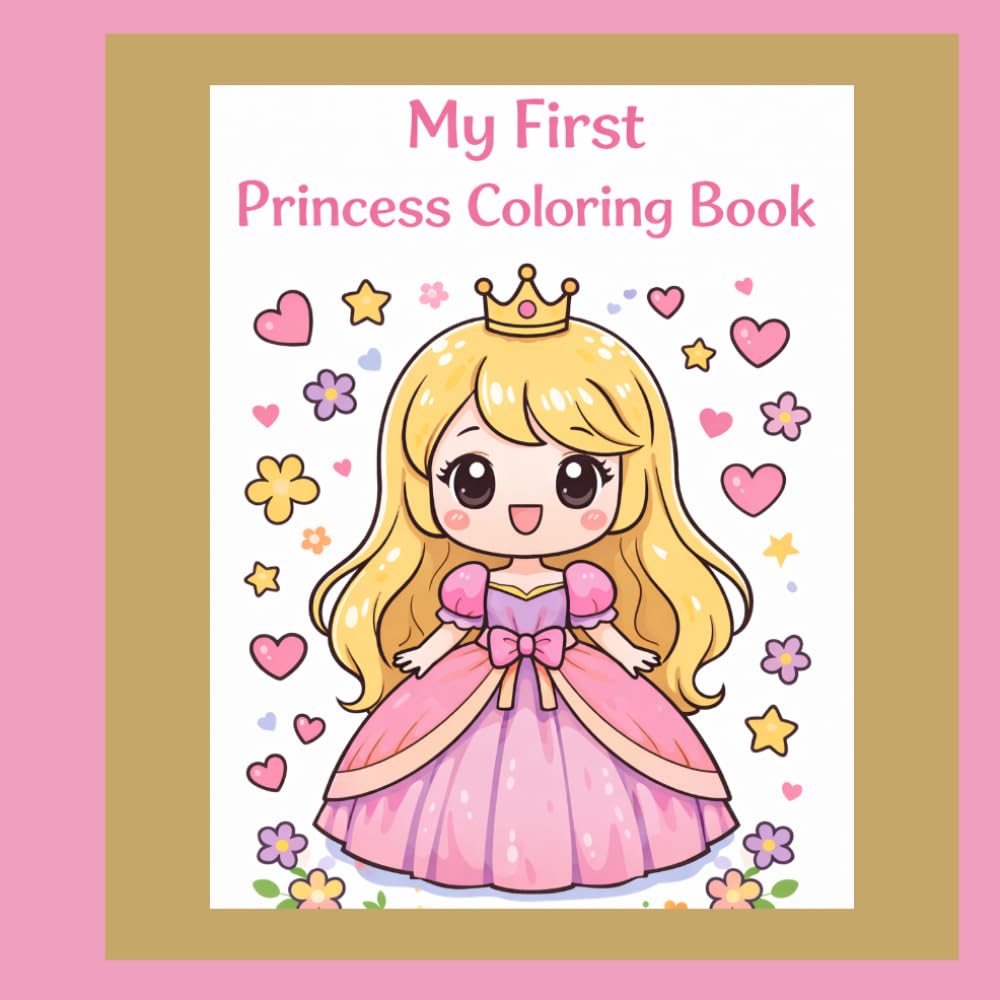 My First Princess Coloring Book: Fun & Easy Princess Coloring Pages for Kids Ages 6–8 | Cute, Magical, and Simple Designs with Unicorns, Mermaids & Fairy Princesses
