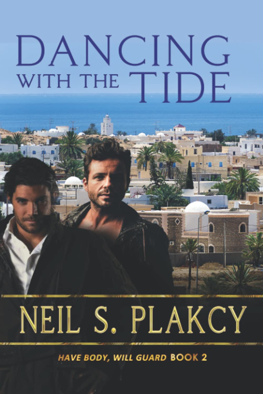 Dancing with the Tide (Have Body Will Guard)