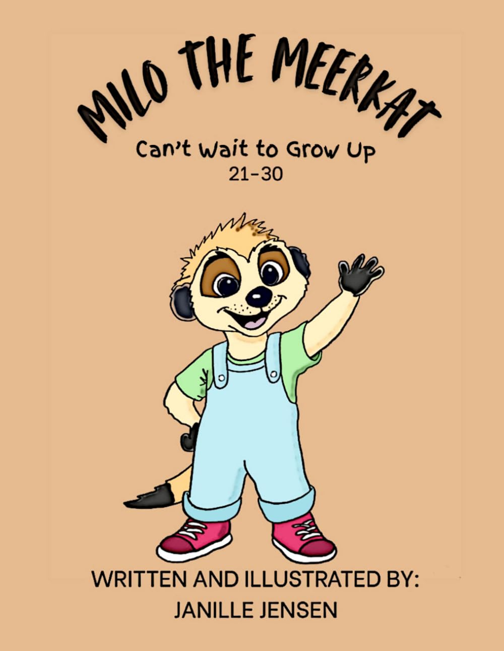 Milo the Meerkat Can't Wait to Grow Up (21-30)