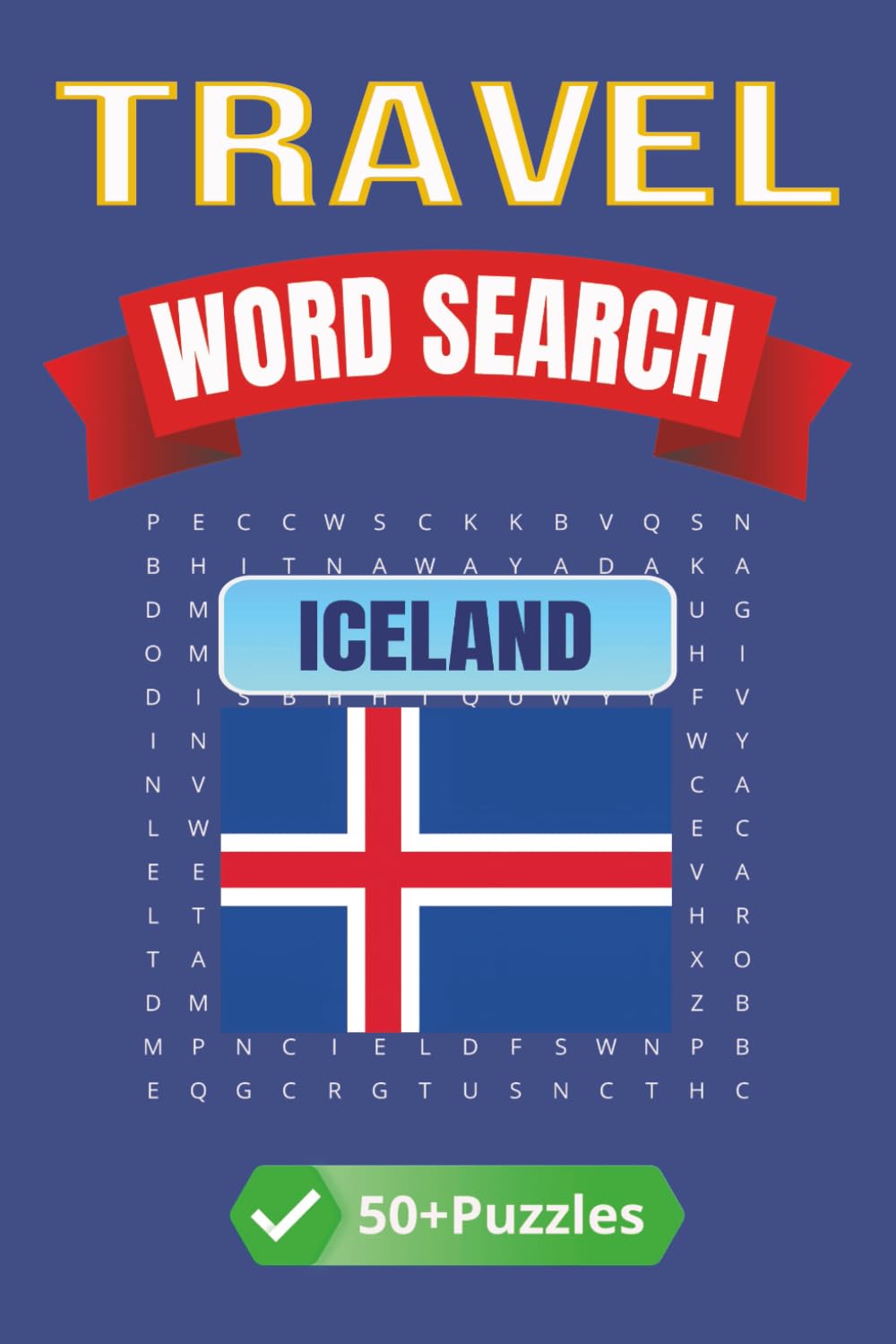 Travel Word Search: Iceland: A Word Search Journey Across Iceland’s Nature, Culture, and Wonders | 6 x 9 inches | 50+ Puzzles, 110 pages