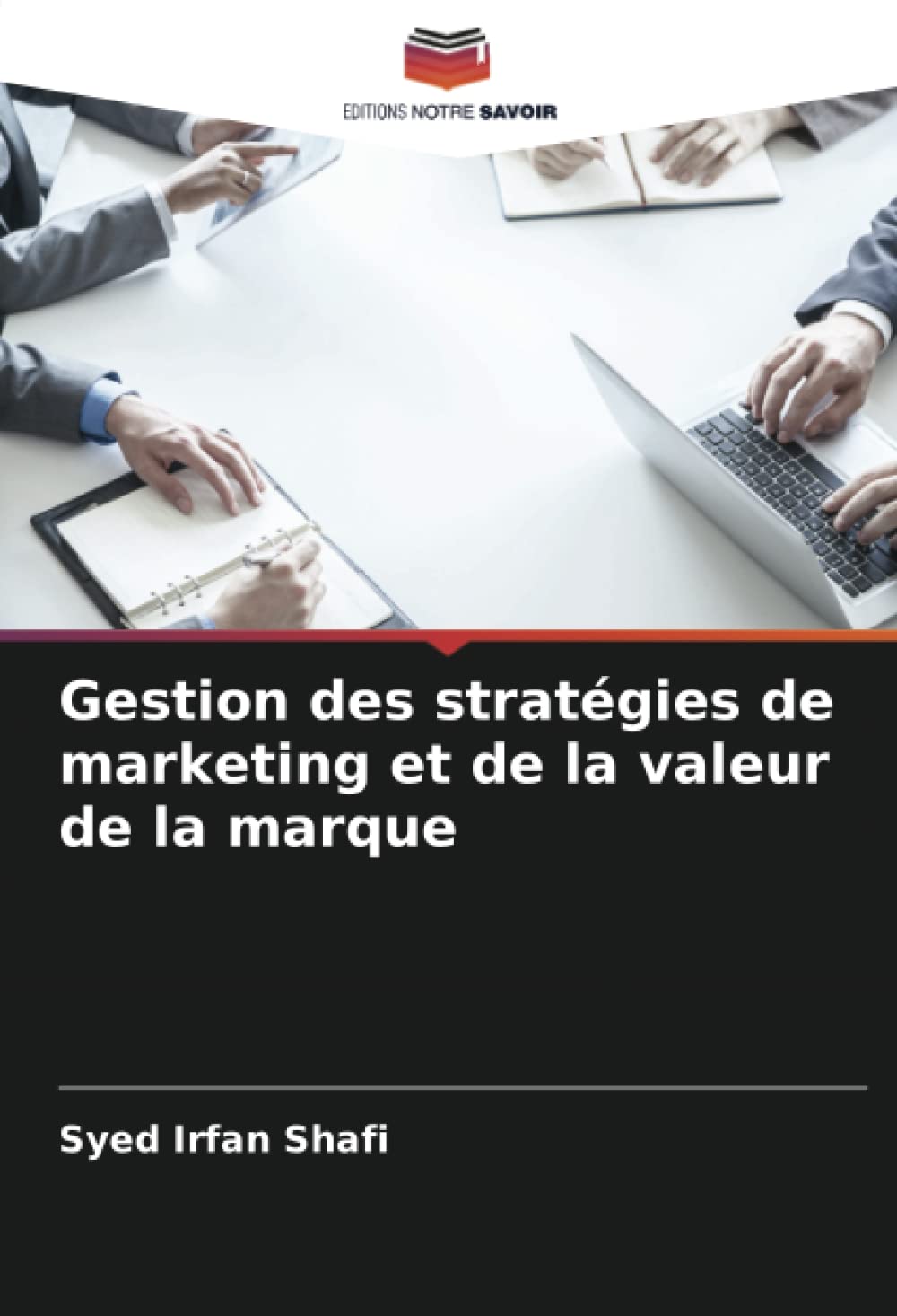 Gestion des stratégies de marketing et de la valeur de la marque