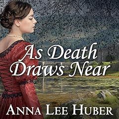 As Death Draws Near Audiolibro Por Anna Lee Huber arte de portada