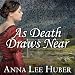 As Death Draws Near: Lady Darby Mystery, Book 5