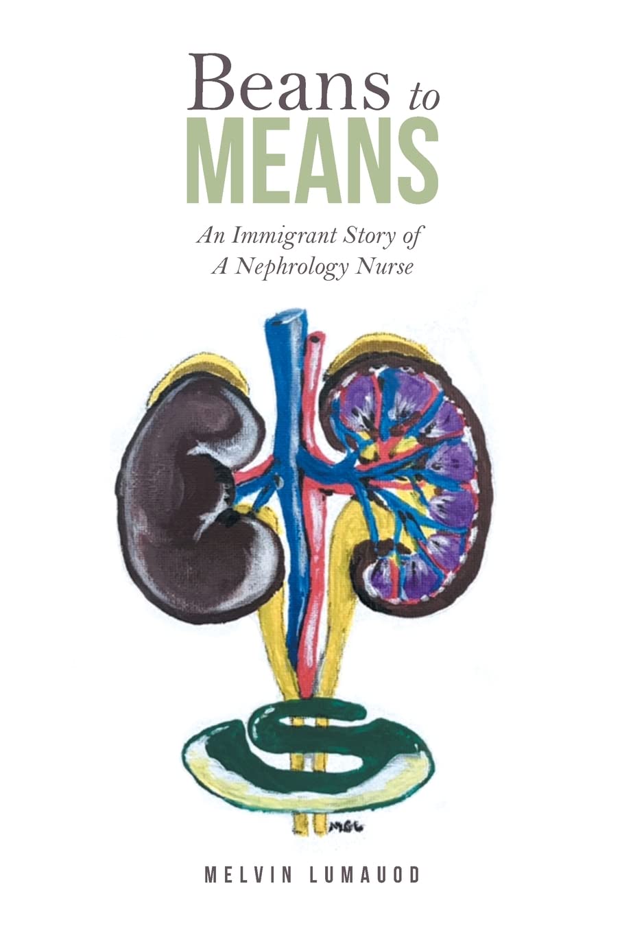 Beans to Means: An Immigrant Story of A Nephrology Nurse
