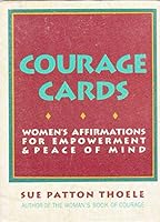 Courage Cards: Women's Affirmations for Empowerment and Peace of Mind 0943233313 Book Cover