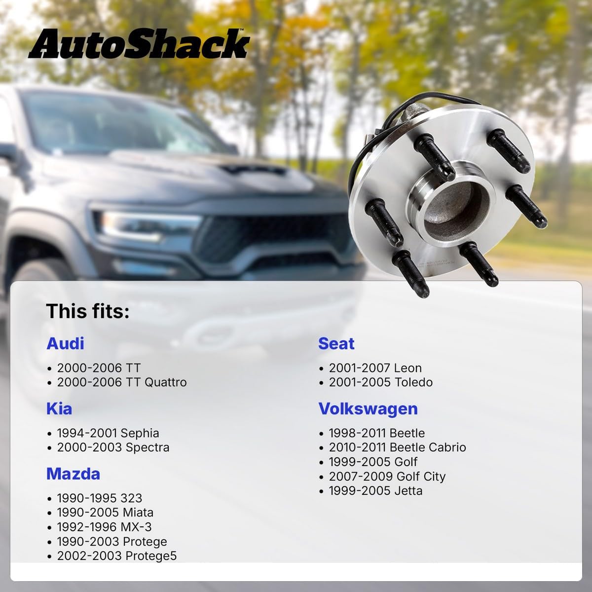 AutoShack Front or Rear Wheel Bearing Replacement for 1998-2011 Volkswagen Beetle 1990-2003 Mazda Protege 2000-2006 Audi TT 1994-2001 Kia Sephia 1990-1997 Mazda Miata 2001-2007 Seat Leon 2-PC Set