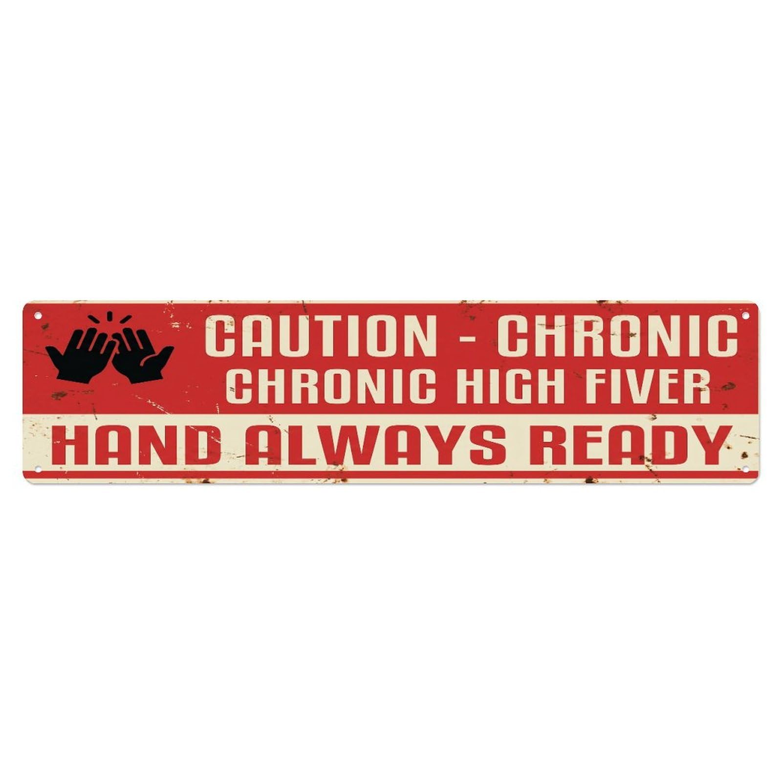 Fqcyn Style Metal Tin Sign Vintage Funny Caution Chronic High Fiver Warning