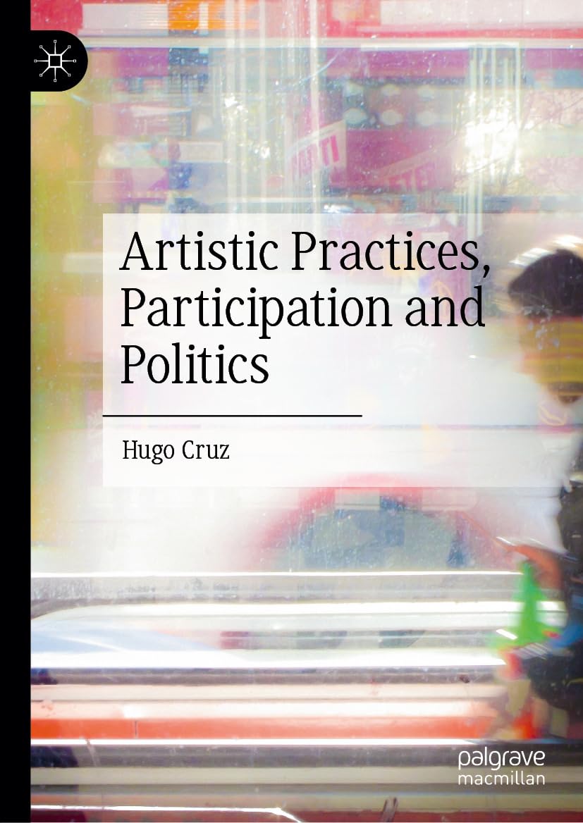 Artistic Practices Participation and Politics édition de référence