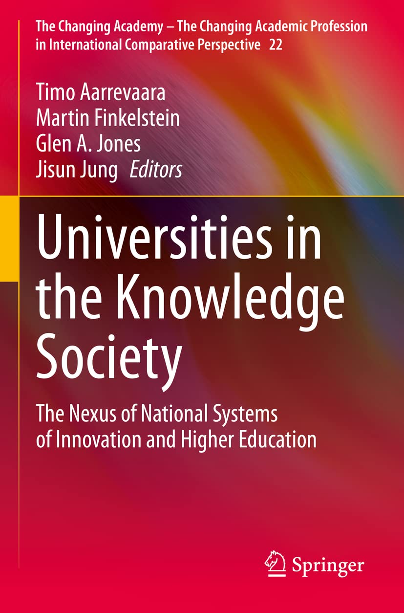 Universities in the Knowledge Society: The Nexus of National Systems of Innovation and Higher Education: 22