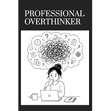 Professional Overthinker Humorous Funny Notebook, Organiser, Log Book & Notepad for Work   Lined Notebook