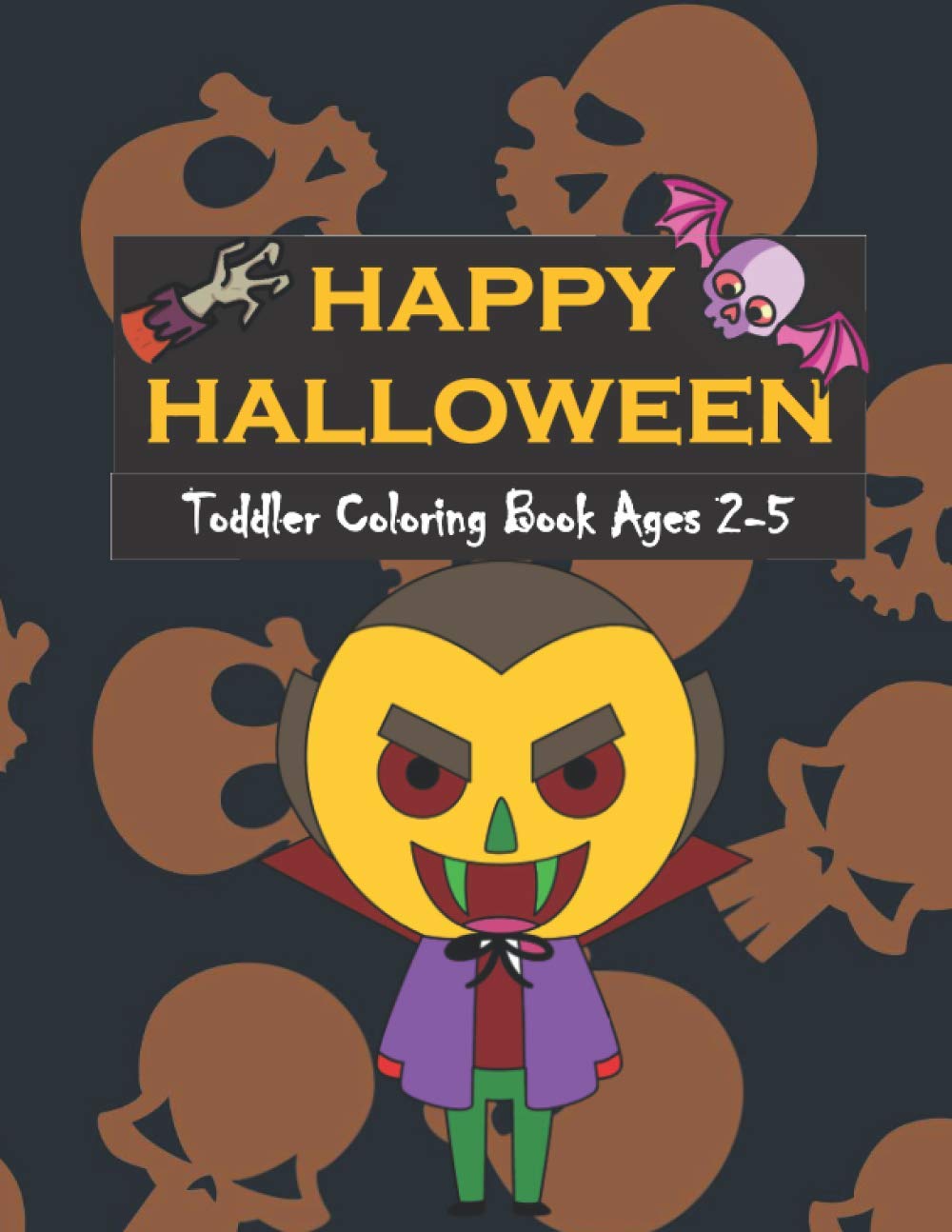 Happy Halloween Coloring Book: For Kids Ages 2-4